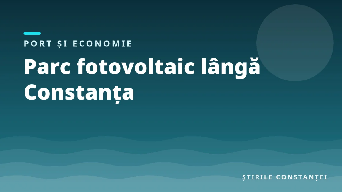 Ilustrație grafică cu textul „Parc fotovoltaic lângă Constanța”