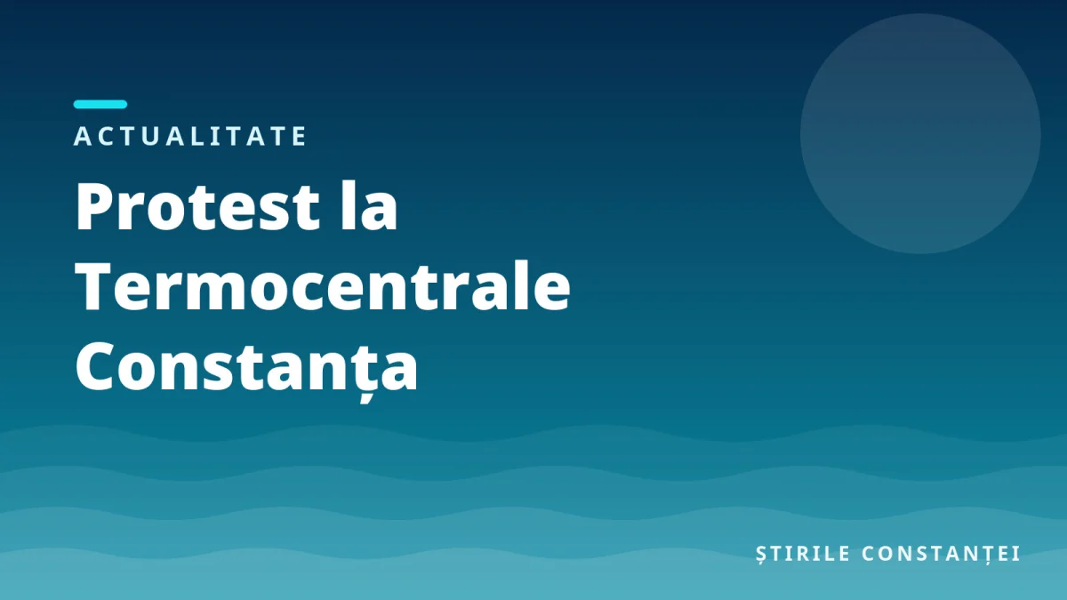 Ilustrație grafică cu textul „Protest la Termocentrale Constanța”